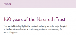 160 years of the Nazareth Trust. Thomas Baldwin highlights the works of a charity behind a major hospital in the hometown of Jesus which is using a milestone anniversary for a special appeal.